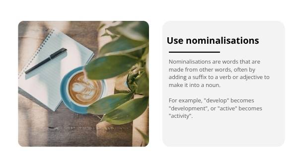 Using Nominalisation Education Presentation — slide 5