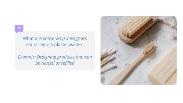 Designing for Less Plastic Education Presentation — slide 8